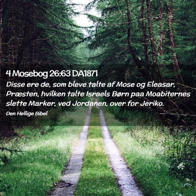 Picture 02 - 4 Mosebog 26:63 DA1871 - Disse ere de, som bleve talte af Mose og Eleasar, - Bible Verse Picture