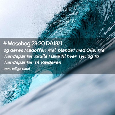 Picture 02 - 4 Mosebog 28:20 DA1871 - og deres Madoffer, Mel, blandet med Olie; tre - Bible Verse Picture