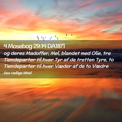Picture 02 - 4 Mosebog 29:14 DA1871 - og deres Madoffer, Mel, blandet med Olie, tre - Bible Verse Picture