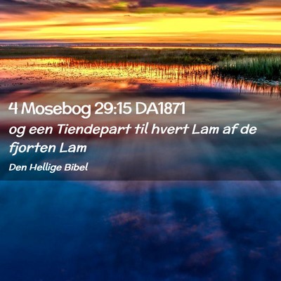 Picture 02 - 4 Mosebog 29:15 DA1871 - og een Tiendepart til hvert Lam af de fjorten - Bible Verse Picture
