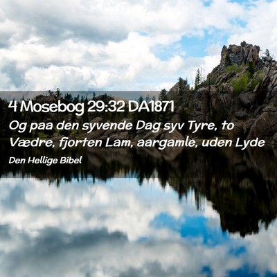 Picture 02 - 4 Mosebog 29:32 DA1871 - Og paa den syvende Dag syv Tyre, to Vædre, - Bible Verse Picture