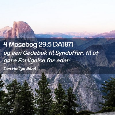 Picture 02 - 4 Mosebog 29:5 DA1871 - og een Gedebuk til Syndoffer, til at gøre - Bible Verse Picture