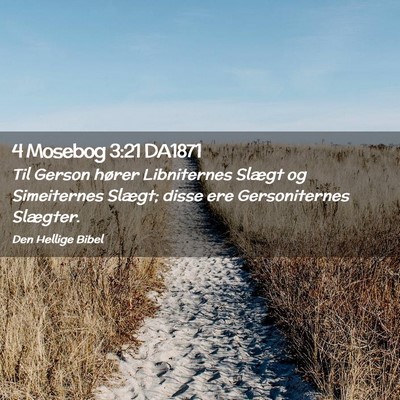 Picture 02 - 4 Mosebog 3:21 DA1871 - Til Gerson hører Libniternes Slægt og - Bible Verse Picture