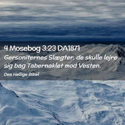 Picture 02 - 4 Mosebog 3:23 DA1871 - Gersoniternes Slægter, de skulle lejre sig bag - Bible Verse Picture