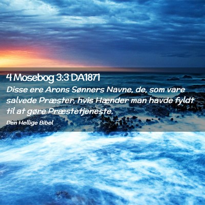Picture 02 - 4 Mosebog 3:3 DA1871 - Disse ere Arons Sønners Navne, de, som vare - Bible Verse Picture