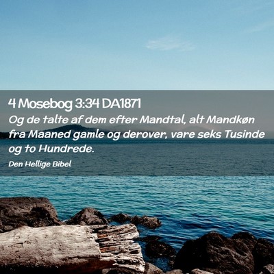 Picture 02 - 4 Mosebog 3:34 DA1871 - Og de talte af dem efter Mandtal, alt Mandkøn - Bible Verse Picture