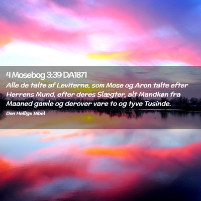 Picture 02 - 4 Mosebog 3:39 DA1871 - Alle de talte af Leviterne, som Mose og Aron - Bible Verse Picture