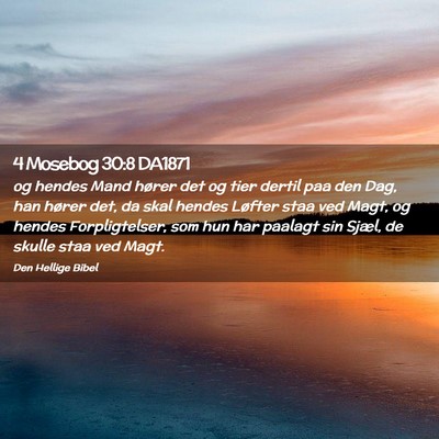 Picture 02 - 4 Mosebog 30:8 DA1871 - og hendes Mand hører det og tier dertil paa den - Bible Verse Picture