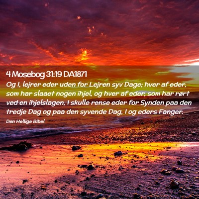Picture 02 - 4 Mosebog 31:19 DA1871 - Og I, lejrer eder uden for Lejren syv Dage; hver - Bible Verse Picture