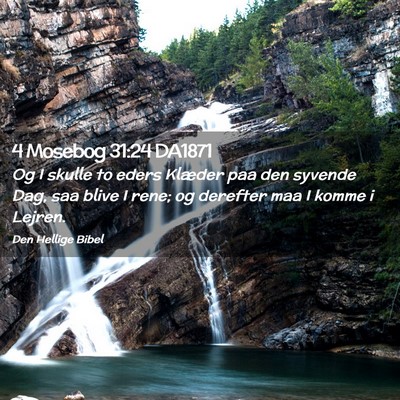 Picture 02 - 4 Mosebog 31:24 DA1871 - Og I skulle to eders Klæder paa den syvende Dag, - Bible Verse Picture