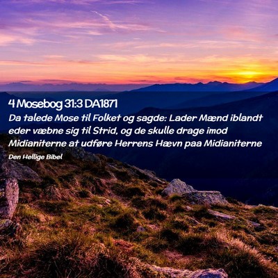 Picture 02 - 4 Mosebog 31:3 DA1871 - Da talede Mose til Folket og sagde: Lader Mænd - Bible Verse Picture