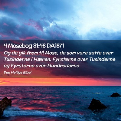 Picture 02 - 4 Mosebog 31:48 DA1871 - Og de gik frem til Mose, de som vare satte over - Bible Verse Picture
