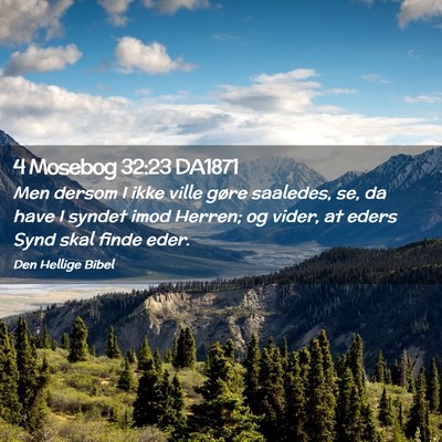 Picture 02 - 4 Mosebog 32:23 DA1871 - Men dersom I ikke ville gøre saaledes, se, da - Bible Verse Picture