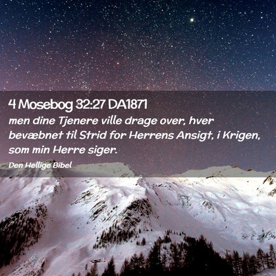 Picture 02 - 4 Mosebog 32:27 DA1871 - men dine Tjenere ville drage over, hver bevæbnet - Bible Verse Picture