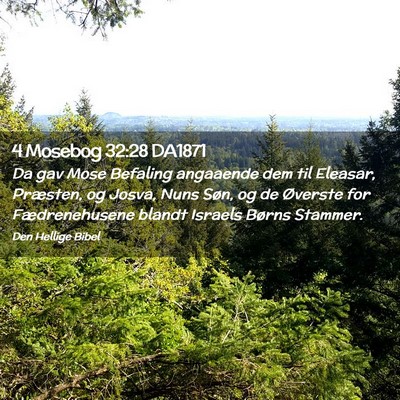 Picture 02 - 4 Mosebog 32:28 DA1871 - Da gav Mose Befaling angaaende dem til Eleasar, - Bible Verse Picture