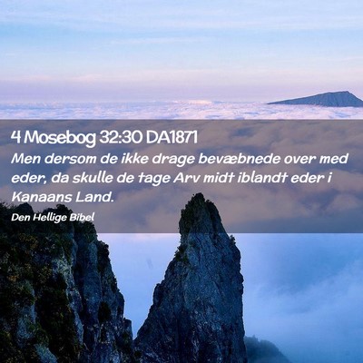 Picture 02 - 4 Mosebog 32:30 DA1871 - Men dersom de ikke drage bevæbnede over med - Bible Verse Picture