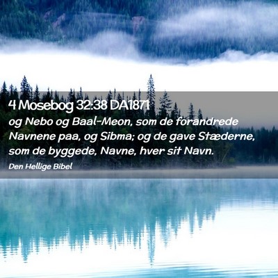 Picture 02 - 4 Mosebog 32:38 DA1871 - og Nebo og Baal-Meon, som de forandrede Navnene - Bible Verse Picture