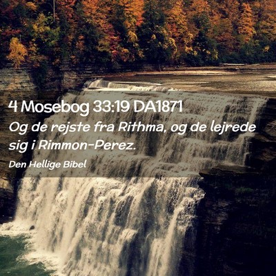 Picture 02 - 4 Mosebog 33:19 DA1871 - Og de rejste fra Rithma, og de lejrede sig i - Bible Verse Picture