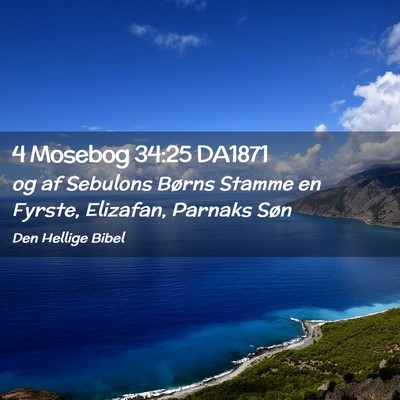 Picture 02 - 4 Mosebog 34:25 DA1871 - og af Sebulons Børns Stamme en Fyrste, Elizafan, - Bible Verse Picture