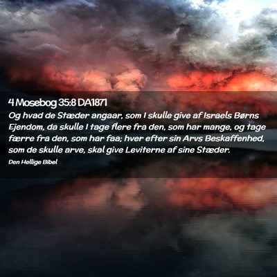 Picture 02 - 4 Mosebog 35:8 DA1871 - Og hvad de Stæder angaar, som I skulle give af - Bible Verse Picture