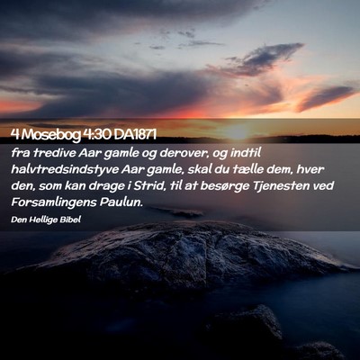 Picture 02 - 4 Mosebog 4:30 DA1871 - fra tredive Aar gamle og derover, og indtil - Bible Verse Picture