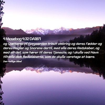 Picture 02 - 4 Mosebog 4:32 DA1871 - og Støtterne til Forgaarden trindt omkring og - Bible Verse Picture