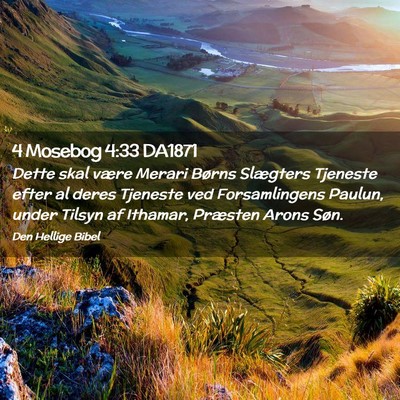 Picture 02 - 4 Mosebog 4:33 DA1871 - Dette skal være Merari Børns Slægters Tjeneste - Bible Verse Picture