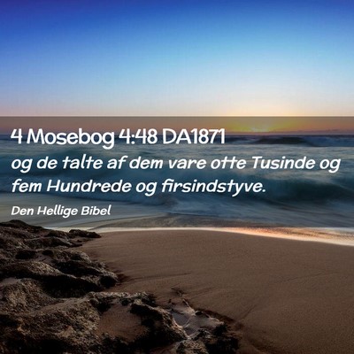 Picture 02 - 4 Mosebog 4:48 DA1871 - og de talte af dem vare otte Tusinde og fem - Bible Verse Picture