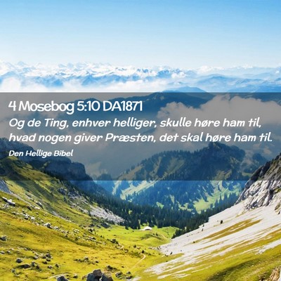 Picture 02 - 4 Mosebog 5:10 DA1871 - Og de Ting, enhver helliger, skulle høre ham - Bible Verse Picture