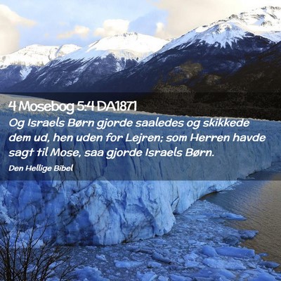 Picture 02 - 4 Mosebog 5:4 DA1871 - Og Israels Børn gjorde saaledes og skikkede dem - Bible Verse Picture