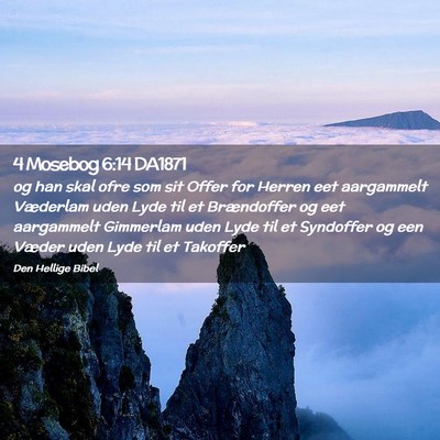 Picture 02 - 4 Mosebog 6:14 DA1871 - og han skal ofre som sit Offer for Herren eet - Bible Verse Picture