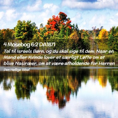 Picture 02 - 4 Mosebog 6:2 DA1871 - Tal til Israels Børn, og du skal sige til dem: - Bible Verse Picture