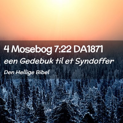 Picture 02 - 4 Mosebog 7:22 DA1871 - een Gedebuk til et - Bible Verse Picture