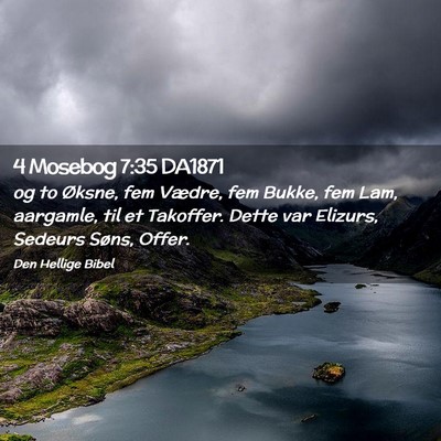 Picture 02 - 4 Mosebog 7:35 DA1871 - og to Øksne, fem Vædre, fem Bukke, fem Lam, - Bible Verse Picture