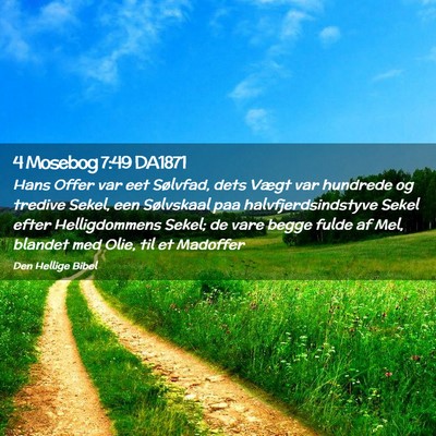 Picture 02 - 4 Mosebog 7:49 DA1871 - Hans Offer var eet Sølvfad, dets Vægt var - Bible Verse Picture
