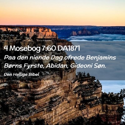 Picture 02 - 4 Mosebog 7:60 DA1871 - Paa den niende Dag ofrede Benjamins Børns - Bible Verse Picture