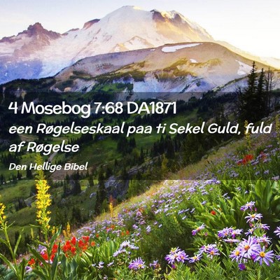 Picture 02 - 4 Mosebog 7:68 DA1871 - een Røgelseskaal paa ti Sekel Guld, fuld af - Bible Verse Picture