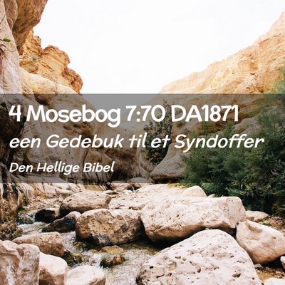 Picture 02 - 4 Mosebog 7:70 DA1871 - een Gedebuk til et - Bible Verse Picture