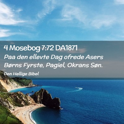 Picture 02 - 4 Mosebog 7:72 DA1871 - Paa den ellevte Dag ofrede Asers Børns Fyrste, - Bible Verse Picture