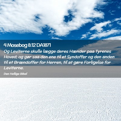 Picture 02 - 4 Mosebog 8:12 DA1871 - Og Leviterne skulle lægge deres Hænder paa - Bible Verse Picture