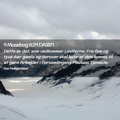 Picture 02 - 4 Mosebog 8:24 DA1871 - Dette er det, som vedkommer Leviterne: Fra fem og - Bible Verse Picture
