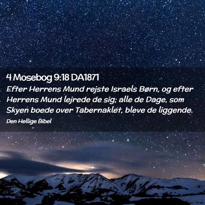 Picture 02 - 4 Mosebog 9:18 DA1871 - Efter Herrens Mund rejste Israels Børn, og efter - Bible Verse Picture