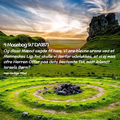 Picture 02 - 4 Mosebog 9:7 DA1871 - Og disse Mænd sagde til ham: Vi ere blevne urene - Bible Verse Picture
