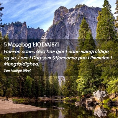 Picture 02 - 5 Mosebog 1:10 DA1871 - Herren eders Gud har gjort eder mangfoldige, og - Bible Verse Picture