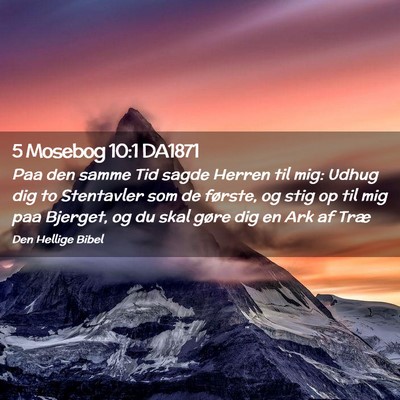 Picture 02 - 5 Mosebog 10:1 DA1871 - Paa den samme Tid sagde Herren til mig: Udhug dig - Bible Verse Picture