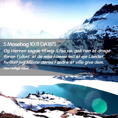 Picture 02 - 5 Mosebog 10:11 DA1871 - Og Herren sagde til mig: Staa op, gak hen at - Bible Verse Picture