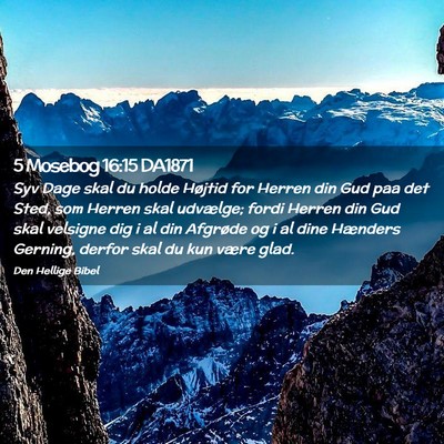 Picture 02 - 5 Mosebog 16:15 DA1871 - Syv Dage skal du holde Højtid for Herren din Gud - Bible Verse Picture
