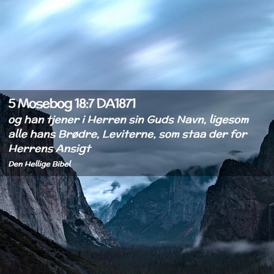Picture 02 - 5 Mosebog 18:7 DA1871 - og han tjener i Herren sin Guds Navn, ligesom - Bible Verse Picture