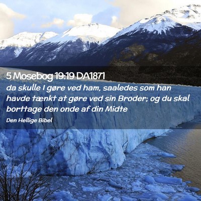 Picture 02 - 5 Mosebog 19:19 DA1871 - da skulle I gøre ved ham, saaledes som han havde - Bible Verse Picture