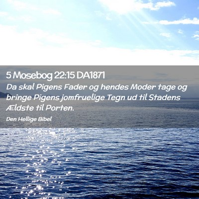 Picture 02 - 5 Mosebog 22:15 DA1871 - Da skal Pigens Fader og hendes Moder tage og - Bible Verse Picture